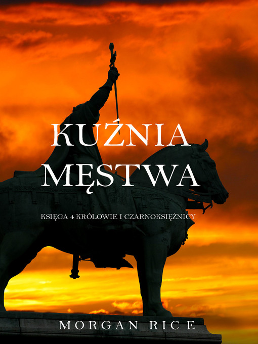 Title details for Kuźnia Męstwa by Morgan Rice - Available